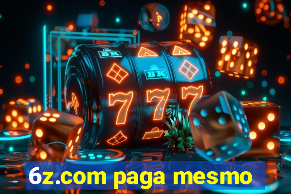 6z.com paga mesmo